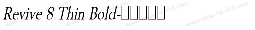 Revive 8 Thin Bold字体转换